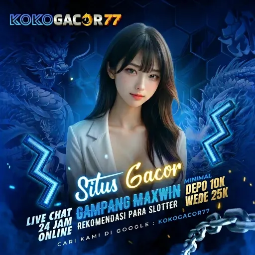KOKOGACOR77 Situs Rekomendasi Gampang Maxwin Layanan Livechat 24 Jam